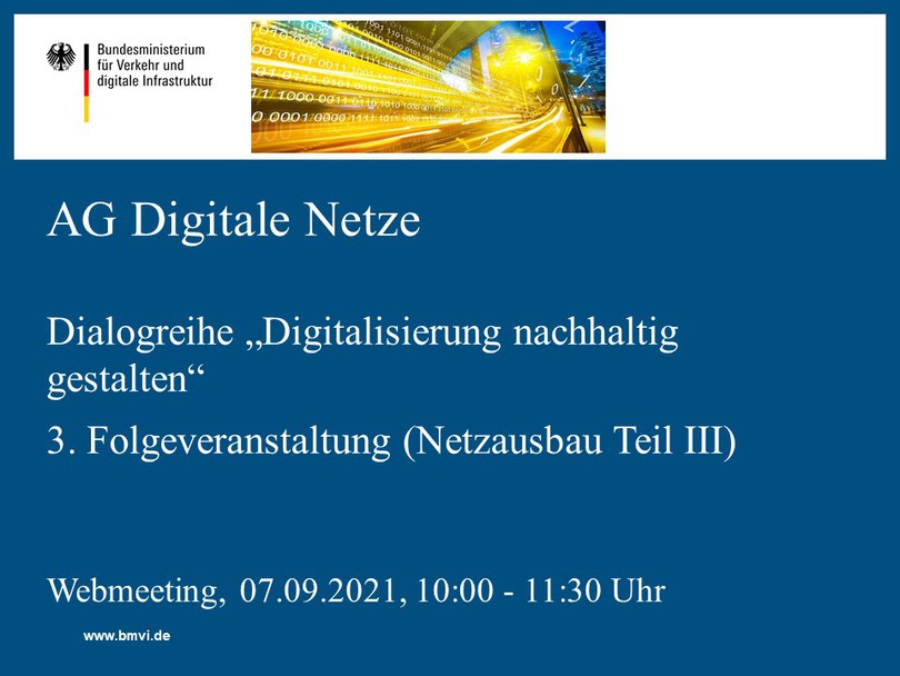 Webmeeting der AG Digitale Netze: Dialogreihe „Digitalisierung nachhaltig gestalten“ – 3. Folgeveranstaltung (Netzausbau Teil III)