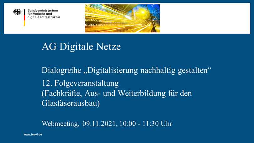 Webmeeting der AG Digitale Netze: Dialogreihe „Digitalisierung nachhaltig gestalten“ – 12. Folgeveranstaltung (Fachkräfte, Aus- und Weiterbildung für den Glasfaserausbau)