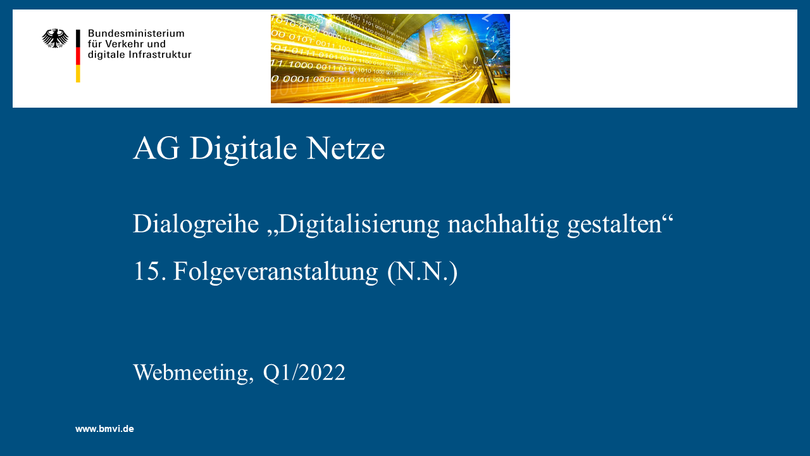 Webmeeting der AG Digitale Netze: Dialogreihe „Digitalisierung nachhaltig gestalten“ – 15. Folgeveranstaltung (N.N.)