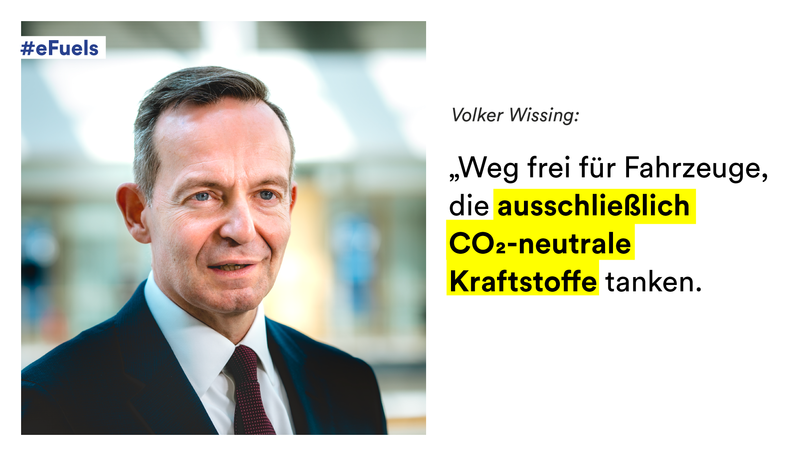 Volker Wissing mit dem Zitat: „Weg frei für Fahrzeuge, die ausschließlich CO2-neutrale Kraftstoffe tanken.“