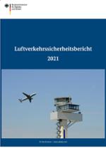 Cover: Luftverkehrssicherheitsbericht 2021