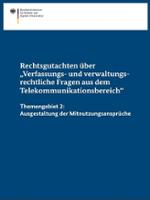 Cover des Rechtsgutachtens über „Verfassungs- und verwaltungsrechtliche Fragen aus dem Telekommunikationsbereich“ – Themengebiet 2: Ausgestaltung der Mitnutzungsansprüche