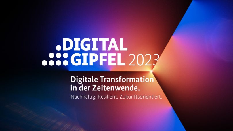 Digitalgipfel 2023 - Digitale Transformation in der Zeitenwende