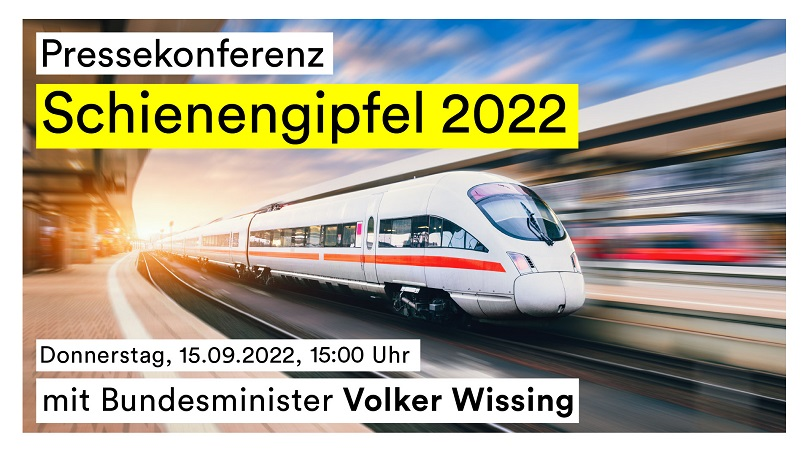 Pressekonferenz Schienengipfel 2022 - Livestream 15 Uhr